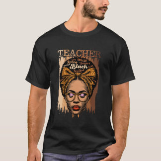 Zwarte Geschiedenis Docent Melanine Afro Afrikaans T-shirt