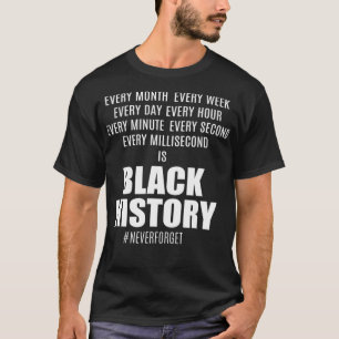 Zwarte geschiedenis elke maand WEEK-UUR SECONDBLAC T-shirt