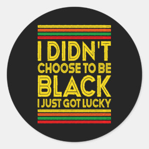 Zwarte Geschiedenis Ik Heb Niet Gekozen Om Zwart T Ronde Sticker