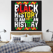 Zwarte geschiedenis is Amerikaans historisch patri Canvas Afdruk (Insitu (Slaapkamer))
