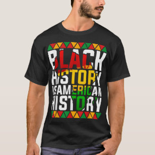 Zwarte geschiedenis is Amerikaans historisch patri T-shirt