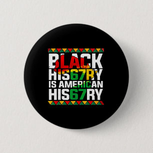 Zwarte Geschiedenis Is Amerikaanse Geschiedenis Af Ronde Button 5,7 Cm