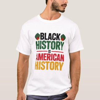 Zwarte Geschiedenis Is Amerikaanse Geschiedenis Af T-shirt