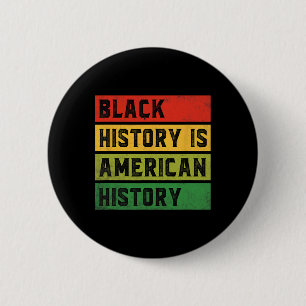 Zwarte geschiedenis is Amerikaanse geschiedenis do Ronde Button 5,7 Cm