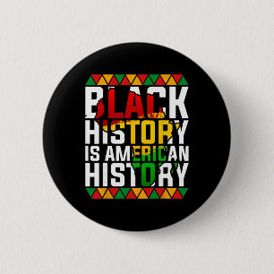 Zwarte Geschiedenis Is Amerikaanse Geschiedenis Pa Ronde Button 5,7 Cm