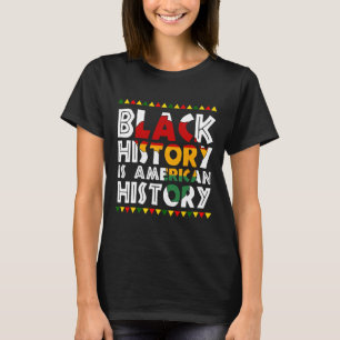 Zwarte Geschiedenis Is Amerikaanse Geschiedenis Pa T-shirt