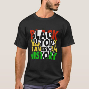 Zwarte geschiedenis is Amerikaanse geschiedenis, z T-shirt