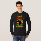 Zwarte geschiedenis is Amerikaanse geschiedenis zw T-shirt (Voorkant volledig)