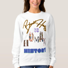 Zwarte geschiedenis is menselijke geschiedenis: he trui