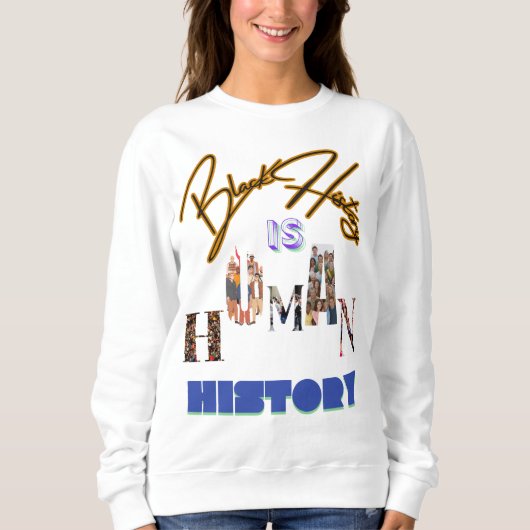 Zwarte geschiedenis is menselijke geschiedenis: he trui (Voorkant)