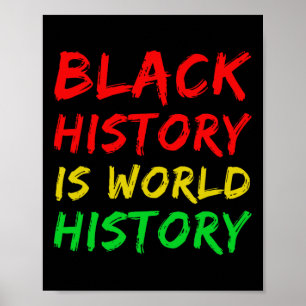 Zwarte Geschiedenis Is Wereldgeschiedenis _1 Poster