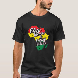 Zwarte Geschiedenis is Wereldgeschiedenis T-shirt