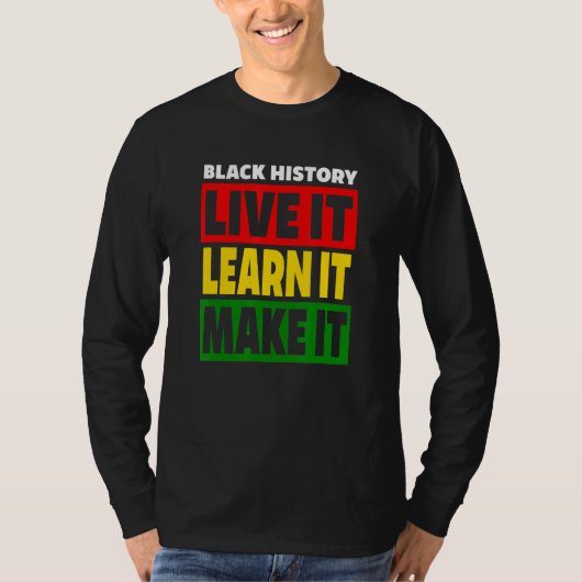 Zwarte geschiedenis Live Meer informatie maakt het T-shirt (Voorkant)
