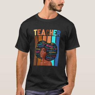 Zwarte geschiedenis maand Afrikaanse vrouw leraar T-shirt