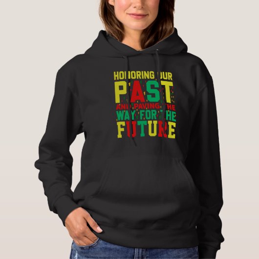 Zwarte Geschiedenis Maand Eert onze verleden trots Hoodie (Voorkant)