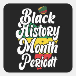 Zwarte geschiedenis maand februari Melanin Sista B Vierkante Sticker