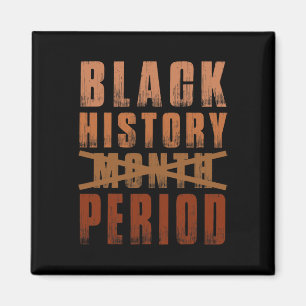 Zwarte Geschiedenis Maand Periode Melanine Afro-Am Magneet