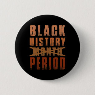 Zwarte Geschiedenis Maand Periode Melanine Afro-Am Ronde Button 5,7 Cm