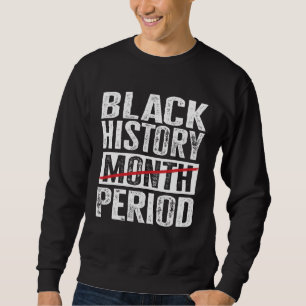 Zwarte Geschiedenis Maand Periode Melanine Afro-Am Trui