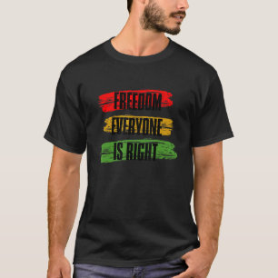 Zwarte Geschiedenis Maand Vrijheid Iedereen Is Cor T-shirt
