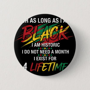 Zwarte Geschiedenis Maand Zolang Ik Zwart Ben Ben  Ronde Button 5,7 Cm