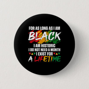 Zwarte Geschiedenis Maand Zolang Ik Zwart Ben Ben  Ronde Button 5,7 Cm