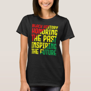 Zwarte geschiedenis met respect voor het verleden t-shirt