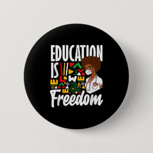Zwarte Geschiedenis Onderwijs Is Vrijheid Ronde Button 5,7 Cm