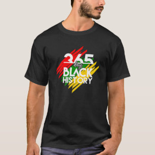 Zwarte geschiedenis ziet er grappig uit 365 dagen t-shirt