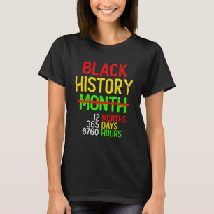 Zwarte geschiedenismaand 12 maanden 365 dagen 8760 t-shirt