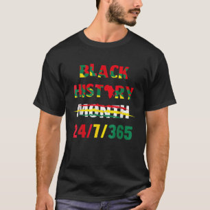Zwarte geschiedenismaand 24-7-365 t-shirt
