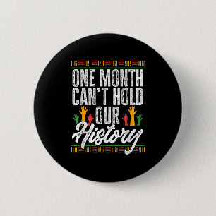 Zwarte geschiedenismaand - Een maand kan onze Ronde Button 5,7 Cm