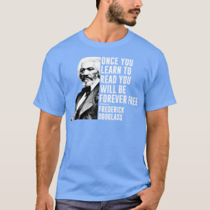 Zwarte geschiedenismaand Frederick Douglass Quote T-shirt
