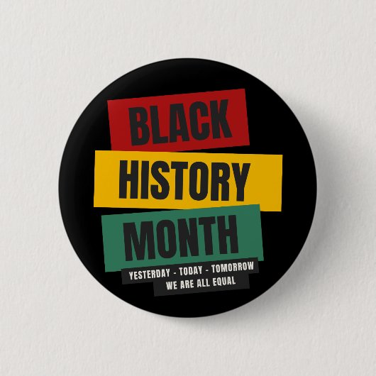 Zwarte geschiedenismaand - Gisteren, vandaag, morg Ronde Button 5,7 Cm (Voorkant)