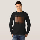 Zwarte geschiedenismaand Melanin Black Pride Teach T-shirt (Voorkant volledig)