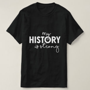 Zwarte geschiedenismaand Mijn geschiedenis is ster T-shirt
