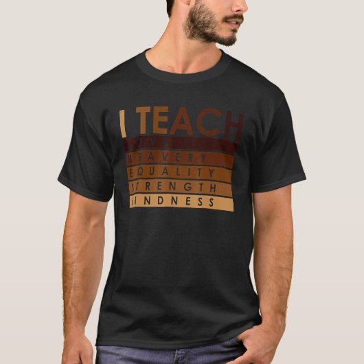 Zwarte-geschiedenismaand vieren I Teach Black Hist T-shirt (Voorkant)