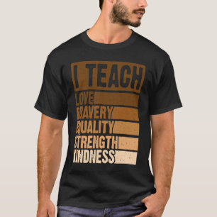 Zwarte-geschiedenismaand vieren I Teach Black Hist T-shirt