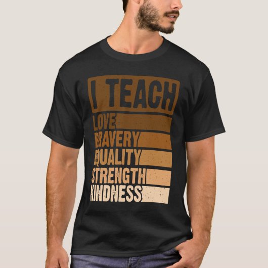 Zwarte-geschiedenismaand vieren I Teach Black Hist T-shirt (Voorkant)