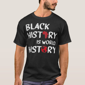 Zwarte-geschiedenismaand Wereld Gezegde Koel Afrik T-shirt