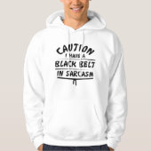 Zwarte gordel in Sarcasm Hoodie (Voorkant)