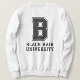 Zwarte Haar College Letter Custom Sweatshirt