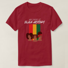 "Zwarte haar is geschiedenis" Erfgoed Grafische T- T-shirt