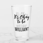 Zwarte 'Het is oké om briljant te zijn' quote teks Glas (Voorkant)