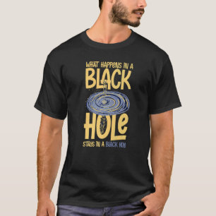 Zwarte Hole Space Light Galaxy Universe Milky Way  T-shirt