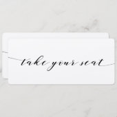 Zwarte kalligrafie bruiloft neem uw stoel bovenste kaart (Voorkant / Achterkant)