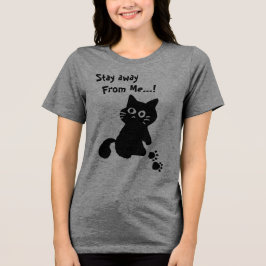 Zwarte Kat, Cute Kat, Blijf bij me weg script, Tri-Blend Shirt