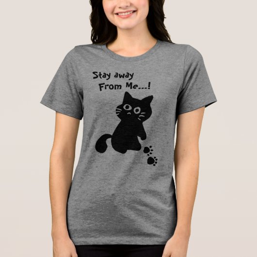 Zwarte Kat, Cute Kat, Blijf bij me weg script, Tri-Blend Shirt (Voorkant)