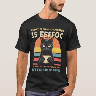 Zwarte Kat Die Koffie Drinkt Spelled Backwards is T-shirt