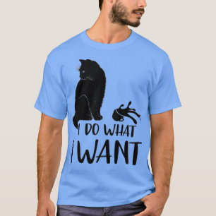 zwarte kat grappig ik doe wat ik wil dat mijn katt t-shirt